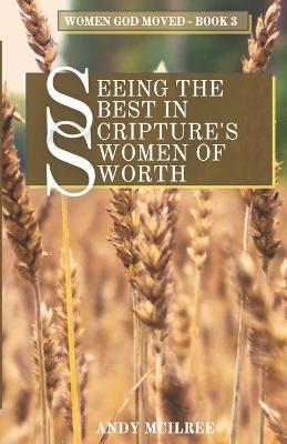 Book cover for Seeing the Best in Scripture's Women of Worth