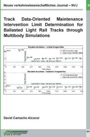 Cover of Track Data-Oriented Maintenance Intervention Limit Determination for Ballasted Light Rail Tracks through Multibody Simulations