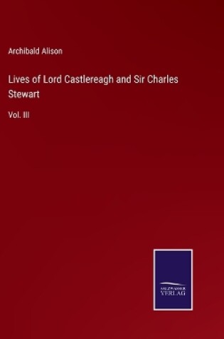 Cover of Lives of Lord Castlereagh and Sir Charles Stewart