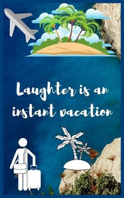 Book cover for Laughter is an instant vacation