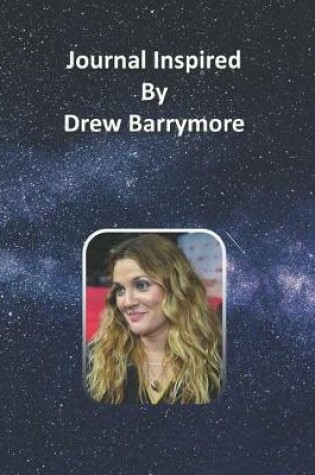 Cover of Journal Inspired by Drew Barrymore
