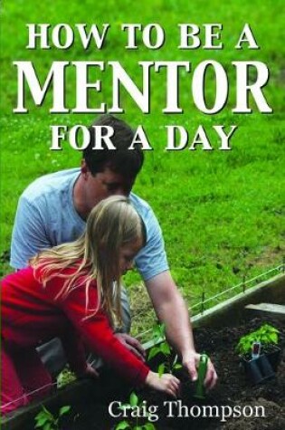 Cover of How to Be a Mentor for a Day