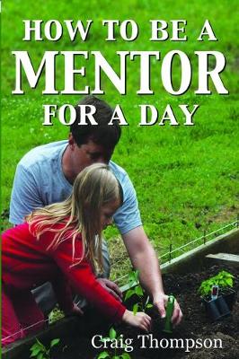 Book cover for How to Be a Mentor for a Day