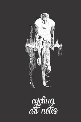 Book cover for cycling art notes