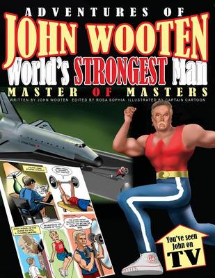 Book cover for Adventures of John Wooten World's Strongest Man Master of Masters