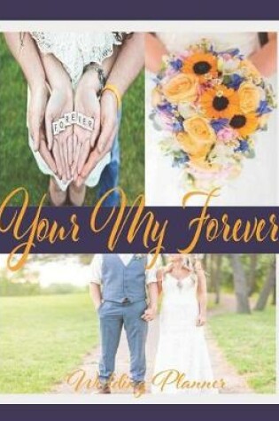 Cover of Your My Forever Wedding Planner