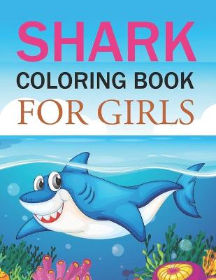 Book cover for Shark Coloring Book For Girls