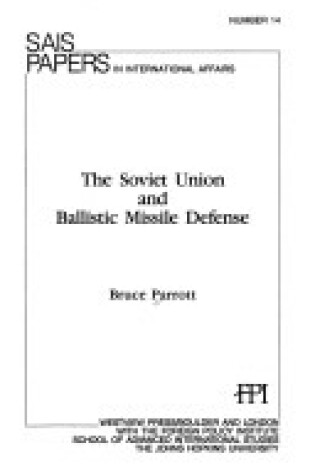 Cover of The Soviet Union And Ballistic Missile Defense