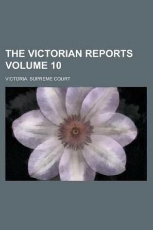 Cover of The Victorian Reports Volume 10