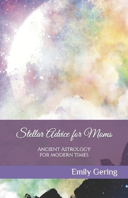 Book cover for Stellar Advice for Moms