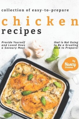 Cover of Collection of Easy-to-Prepare Chicken Recipes!