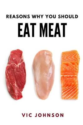 Book cover for Reasons Why You Should Eat Meat