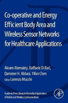 Book cover for Co-operative and Energy Efficient Body Area and Wireless Sensor Networks for Healthcare Applications