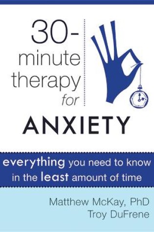 Cover of Thirty-Minute Therapy for Anxiety