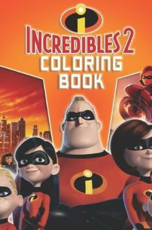 Cover of The INCREDIBLES 2 Coloring Book