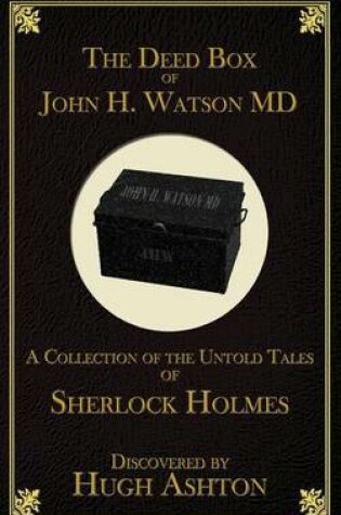 Cover of The Deed Box of John H. Watson MD