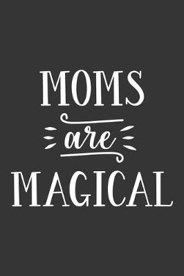 Book cover for Moms Are Magical