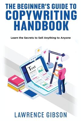 Book cover for The Beginner's Guide to Copywriting Mastery Handbook