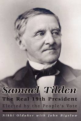 Book cover for Samuel Tilden; The Real 19th President