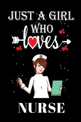 Book cover for Just a Girl Who Loves Nurse