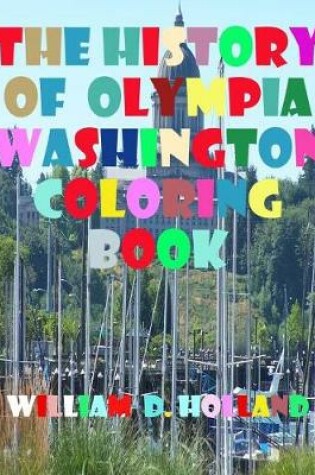 Cover of The History of Olympia Washington Coloring Book
