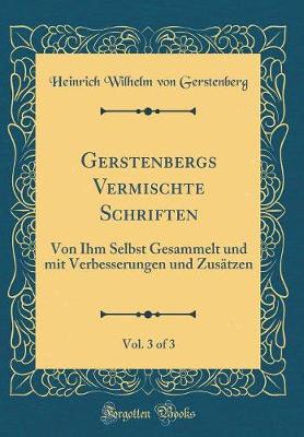 Book cover for Gerstenbergs Vermischte Schriften, Vol. 3 of 3