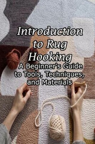 Cover of Introduction to Rug Hooking