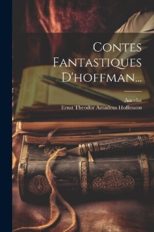 Cover of Contes Fantastiques D'hoffman...