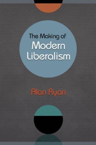 Cover of The Making of Modern Liberalism