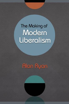 Book cover for The Making of Modern Liberalism