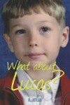 Book cover for What About Lucas?