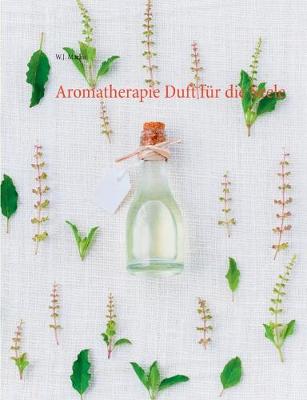 Book cover for Aromatherapie Duft für die Seele