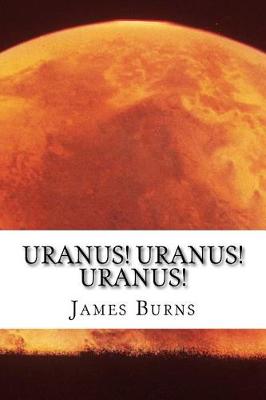 Cover of Uranus! Uranus! Uranus!