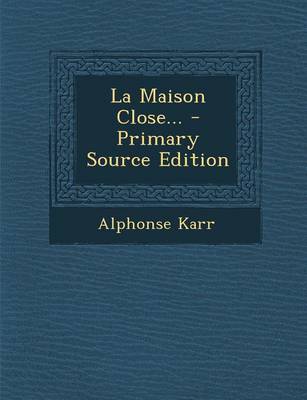 Book cover for La Maison Close... - Primary Source Edition