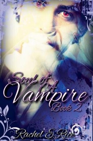 Cover of Soul of A Vampire Book 2