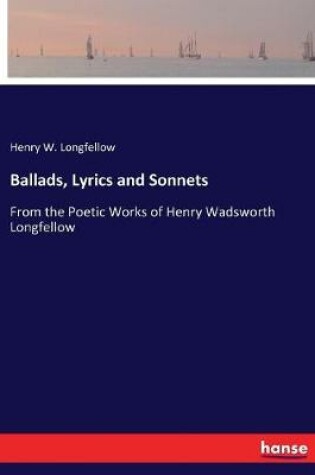 Cover of Ballads, Lyrics and Sonnets