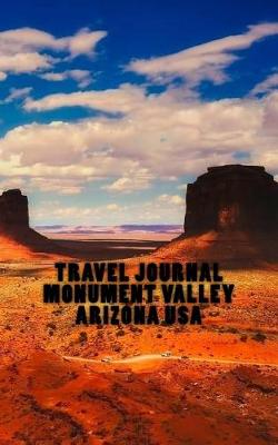 Book cover for Travel Journal Monument Valley Arizona USA