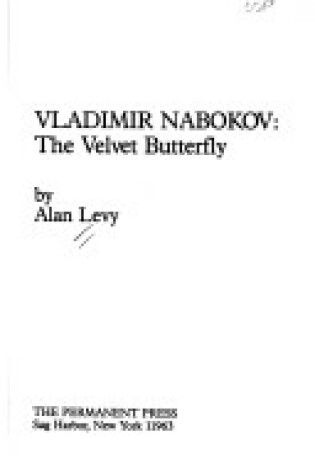 Cover of Vladimir Nabokov: the Velvet Butterfly