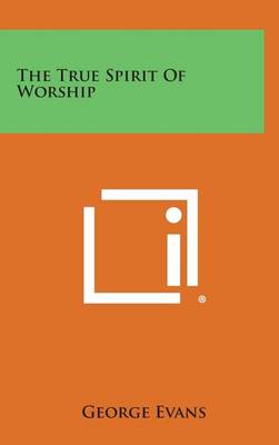 Book cover for The True Spirit of Worship