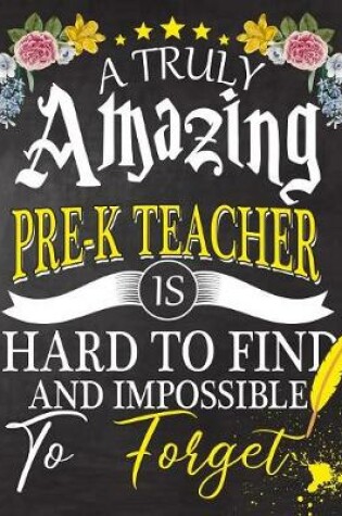 Cover of A Truly Amazing Pre-k Teacher Is Hard To Find And impossible To Forget