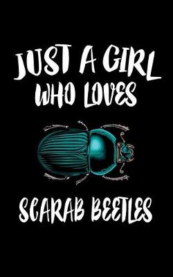 Book cover for Just A Girl Who Loves Scarab Beetles