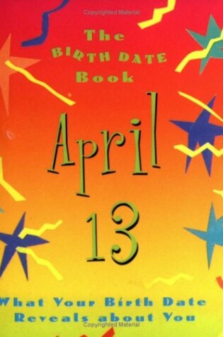 Cover of The Birth Date Book April 13