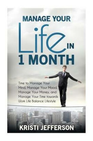 Cover of Manage Your Life in 1 Month