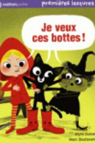 Cover of Je veux ces bottes!