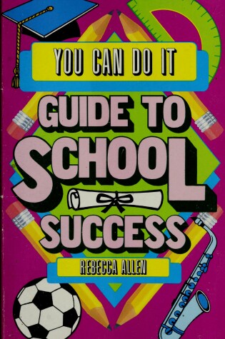 Cover of You Can Do It Guide to School Success