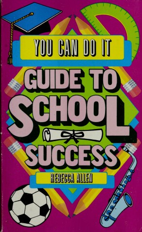 Book cover for You Can Do It Guide to School Success