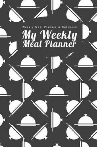 Cover of Weekly Meal Planner & Notebook