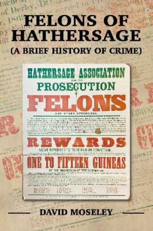 Cover of Felons of Hathersage