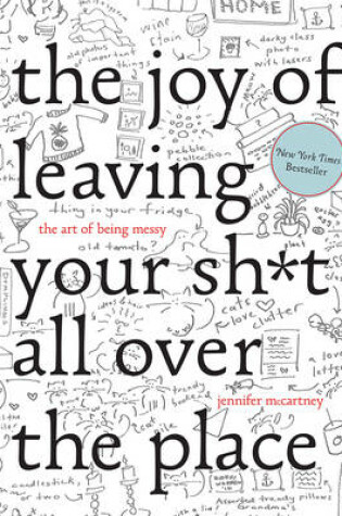 Cover of The Joy of Leaving Your Sh*t All Over the Place