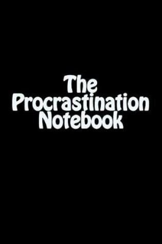 Cover of The Procrastination Notebook